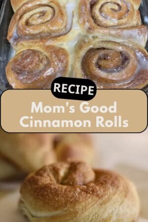 Mom’s Good Cinnamon Rolls