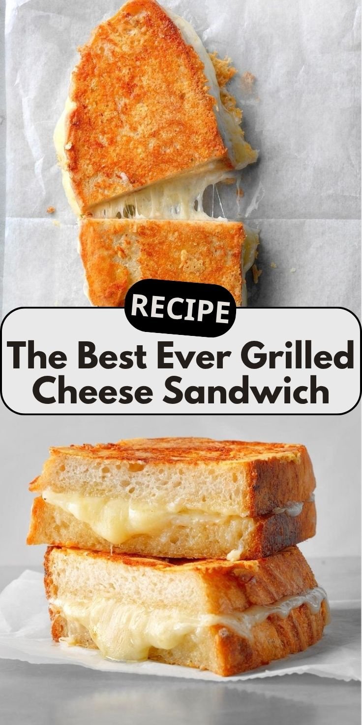 The Best Ever Grilled Cheese Sandwich